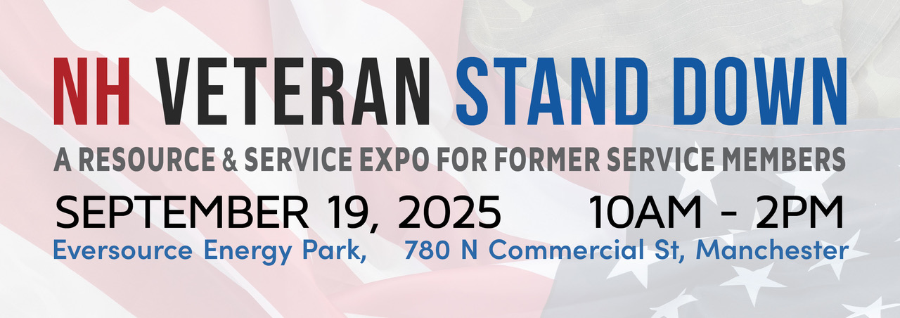 Banner for NH Veteran Stand Down, a resource and service expo for former service members on September 19, 2025, from 10 AM to 2 PM at Eversource Energy Park, Manchester.